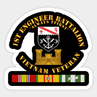 1st Engineer Battalion - Always First - Vietnam Vet w Branch w VN SVC Sticker